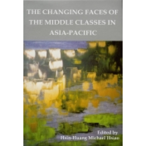 The Changing Faces of the Middle Classes in Asia-Pacific (精)