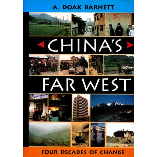 China’s Far West, Foure Decades of Change  中國遠西，四個時代的變遷