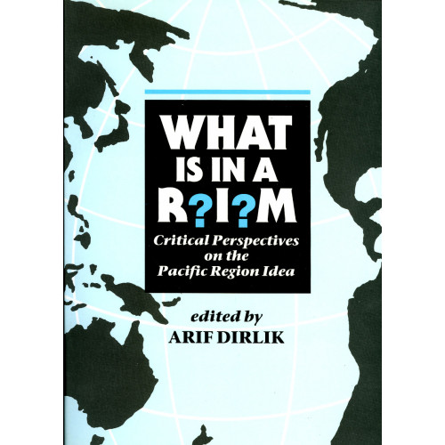 What is in a RIM? Critical Perspectives on the Pacific Region Idea  什麼是邊環？太平洋地區的觀念